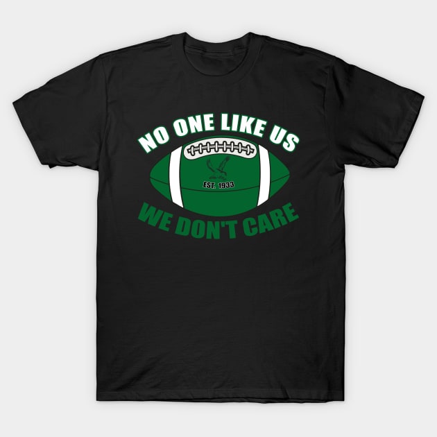 no one like us we dont care T-Shirt by panji derel